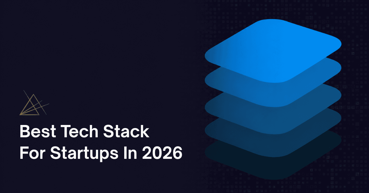 Best Tech Stack for Startups in 2026